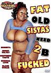 Fat Old Sistas Need 2 B Fucked