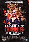 Ticked-Off Trannies With Knives