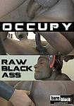 Occupy Raw Black Ass