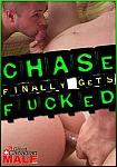 Chase Finally Gets Fucked