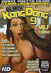 Black Kong Dong 9: MILF Edition