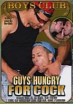 Guys Hungry For Cock