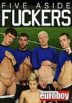 Five Aside Fuckers