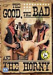 The Good, The Bad, And The Horny