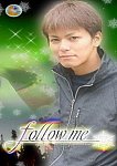 Follow Me: Tetuya-Kun