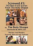 Screwed 3: The Best Fuck Scenes From The Body Shoppe