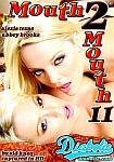 Mouth 2 Mouth 11 featuring pornstar Abbey Brooks