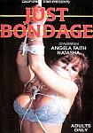 Just Bondage featuring pornstar Angela Faith