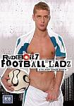 Rude Boiz 7: Football Ladz featuring pornstar Aaron Burns (II)