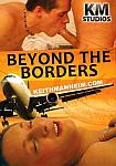 Beyond The Borders featuring pornstar Russell Miller