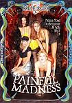 Painful Madness directed by Bruce Seven