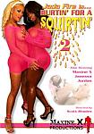 Hurtin' For A Squirtin' 2 from studio Maxine X Productions