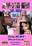 Cum Dump MILF featuring pornstar Melanie Skyy