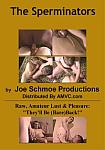 The Sperminators directed by Joe Schmoe