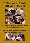 Take Off Your Pants And Jack It directed by Joe Schmoe