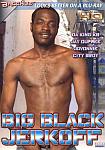Big Black Jerkoff featuring pornstar City Boy