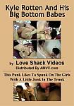 Kyle Rotten And His Big Bottom Babes from studio Love Shack Video Productions