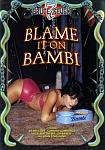 Blame It On Bambi featuring pornstar Bruce Seven