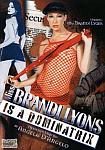 Miss Brandi Lyons Is A Dominatrix featuring pornstar Brandi Lyons