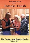 Intense Fetish 821: The Capture Of Justine directed by Master Len
