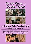 Do Me Once... Do Me Twice from studio Indigo Male Productions