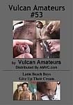 Vulcan Amateurs 53 featuring pornstar Wilfredo