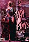 Pay Or Play directed by Sinclair