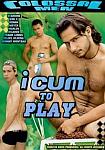 I Cum To Play featuring pornstar Eduardo Cirax