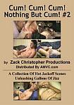 Cum Cum Cum Nothing But Cum 2 from studio Zack Christopher Production