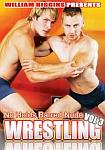 No Holds Barred Nude Wrestling 3 directed by William Higgins