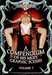 A Compendium Of His Most Graphic Scenes 7 directed by Bruce Seven
