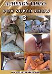POV Super Show 3 featuring pornstar Savanna