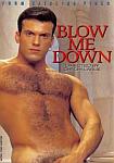 Blow Me Down featuring pornstar Chad Donovan
