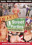 Naked Street Parties Uncensored 4 from studio Dream Girls