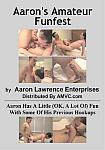 Aaron's Amateur Funfest featuring pornstar Aaron Lawrence