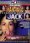 Mandingo Vs. Jack 2: Monster Cock Invasion directed by James A.