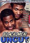 Black Men Uncut 2 featuring pornstar Juice