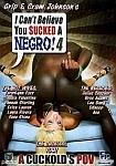 Grip And Cram Johnson's I Can't Believe You Sucked A Negro 4 featuring pornstar Tara Lynn Foxx