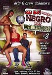 Oh No, There's A Negro In My Daughter 3 featuring pornstar Natasha Nice