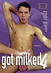 Got Milked 4 featuring pornstar Austin Grant