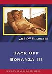 Jack Off Bonanza 3 from studio Dudelodge