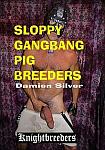 Sloppy Gangbang Pig Breeders featuring pornstar Chong Le Fux