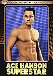 Ace Hanson Superstar featuring pornstar Ace Hanson