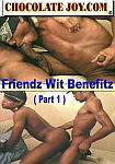 Friendz Wit Benefitz featuring pornstar Sir Big Dick