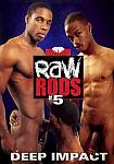 Raw Rods 5: Deep Impact featuring pornstar CJ Rocafella