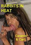 Rabbits In Heat featuring pornstar Caramel