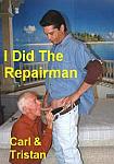 I Did The Repairman featuring pornstar Carl Hubay