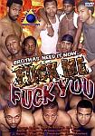 Brothas' Need It Now..Fuck Me, Fuck You featuring pornstar Anton Baum