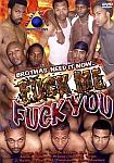 Brothas' Need It Now..Fuck Me, Fuck You featuring pornstar Zaire Masters