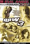 Raw 3 Part 2 directed by Manuel Ferrara
